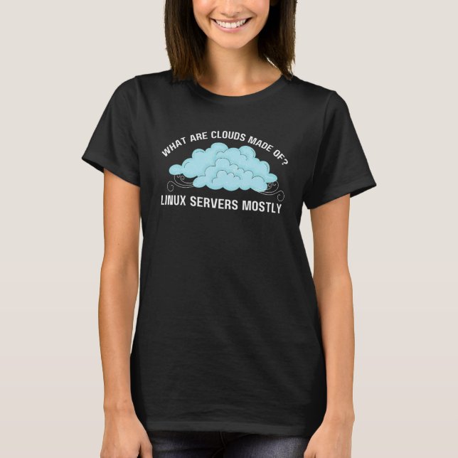 Camiseta Computadora Qué son las nubes hechas de servidores (Anverso)