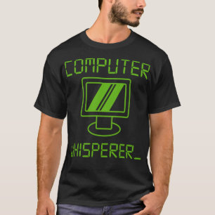 Camiseta Computadora Whisper Funny IT Techie PC Geek Nerd P