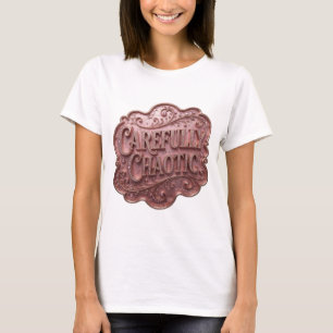 Camiseta con cita CAOTICA CUIDADOSAMENTE Rosa eleg