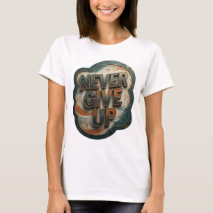 Camiseta con cita de oro impactante NUNCA TE RINDA