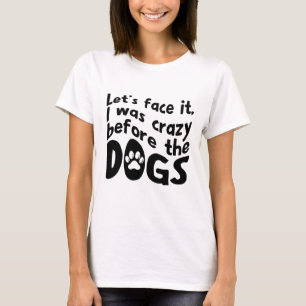 Camiseta con cita de perro loco