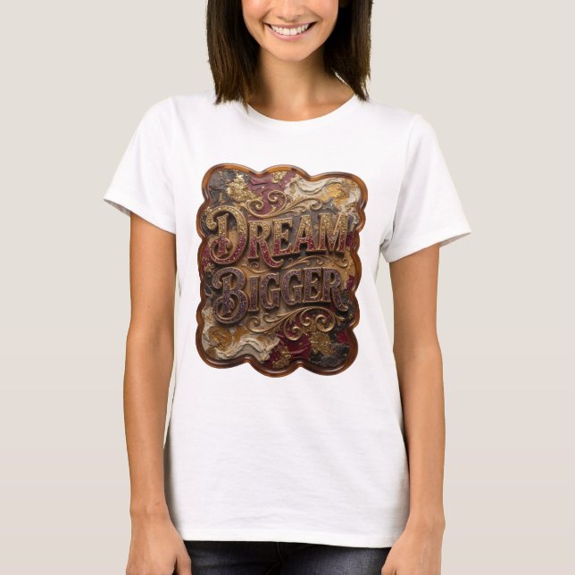 Camiseta con cita DREAM BIGGER en oro Statement (Anverso)