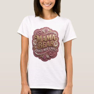 Camiseta con cita FRESH GOLD MAMA BEAR NO SE PREOC