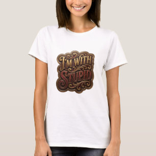 Camiseta con cita ingeniosa I'M WITH STUPID de Wit