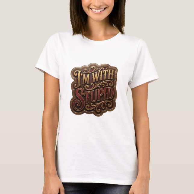 Camiseta con cita ingeniosa I'M WITH STUPID de Wit (Anverso)