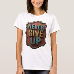Camiseta con cita "NUNCA TE RINDAS" de plata que l