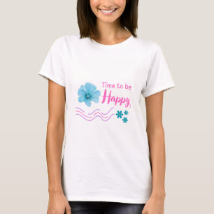 Camiseta con cita positiva para ser feliz.