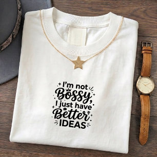 Camiseta con cita sarcástica y mandona