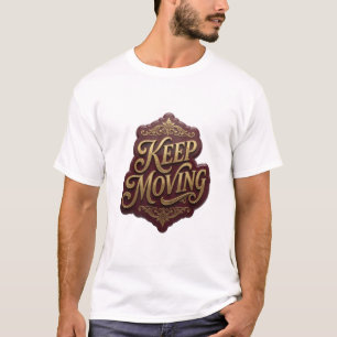 Camiseta con cita Trendy Gold KEEP MOVING