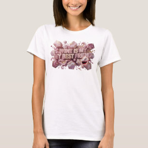 Camiseta con cita: Vino rosa intenso ES MI MEJOR A