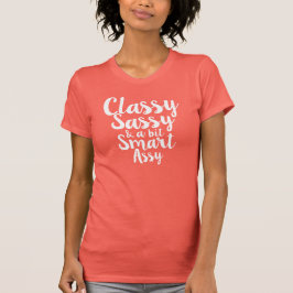 Camiseta Con clase, descarado y un pedazo Smartassy