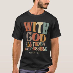 Camiseta Con Dios todas las cosas posibles Mateo 19:26