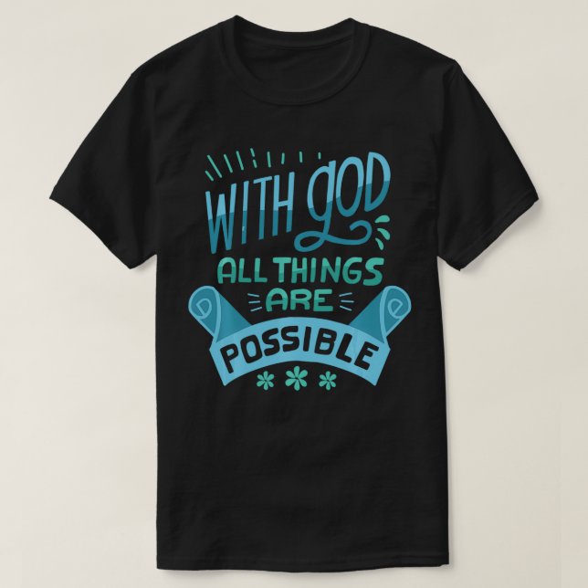 Camiseta Con Dios, todas las cosas son posibles el Christi  (Diseño del anverso)