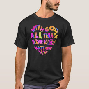Camiseta Con Dios Todas Las Cosas Son Posibles Los Hombres 