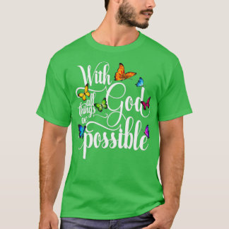 Camiseta Con Dios, todas las cosas son posibles mariposas r