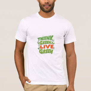 Camiseta con diseño de "Think Green Live Green".