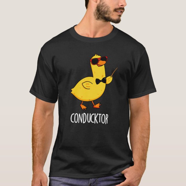 Camiseta Con-duck-tor Funny Music Conductor Pun Dark B (Anverso)