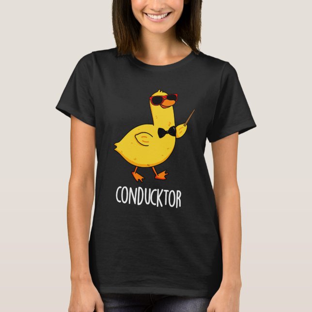 Camiseta Con-duck-tor Funny Music Conductor Pun Dark B (Anverso)