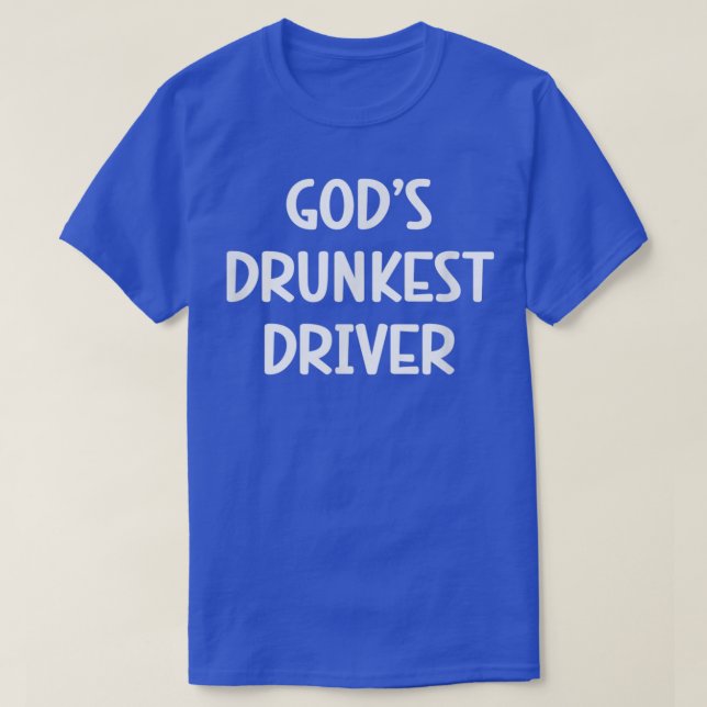 camiseta con el conductor más borracho de los dios (Diseño del anverso)