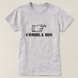 Camiseta con él en gaélico escocés còmhla ris