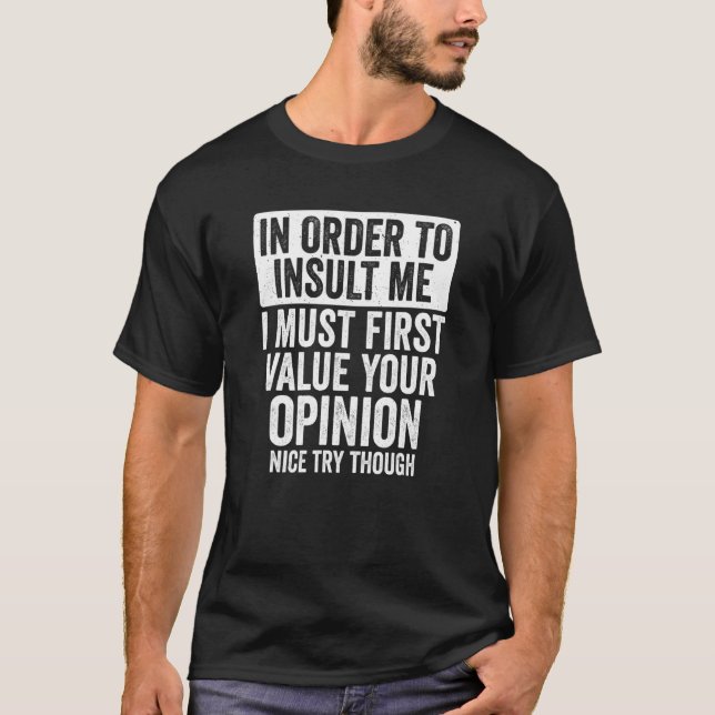 Camiseta Con El Fin De Insultarme El Chiste Diciendo Sarcás (Anverso)