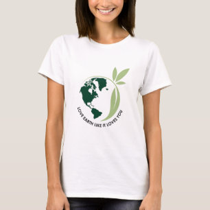 Camiseta con el lema "Ama la Tierra como ella te a