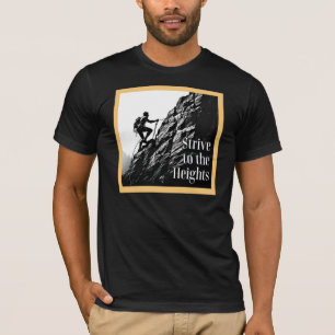 Camiseta con el lema, "Esforzarse por las alturas"