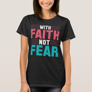 Camiseta Con fe no temer
