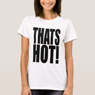 Camiseta con fuente XL THATS HOT inspirada en la i