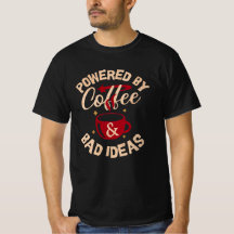 Camiseta con 'Funciona con Café y Malas Ideas'