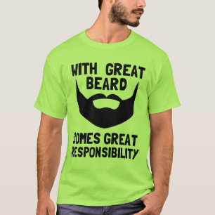 Camiseta con gran barba llega una gran responsabilidad