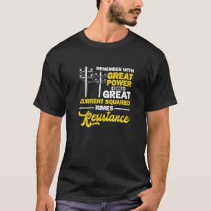 Camiseta Con gran potencia llega un gran electricista actua