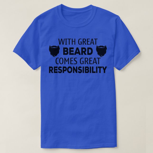 Camiseta Con la barba grande llega la gran responsabilidad  (Diseño del anverso)