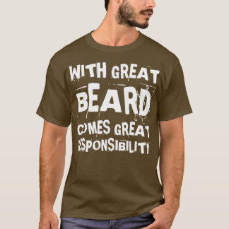 Camiseta Con la barba grande llega la gran responsabilidad 