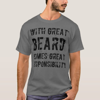 Camiseta Con la barba grande llega la gran responsabilidad 