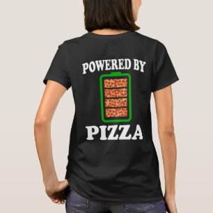 Camiseta Con la Energía de la Pizza - Divertida Pizza