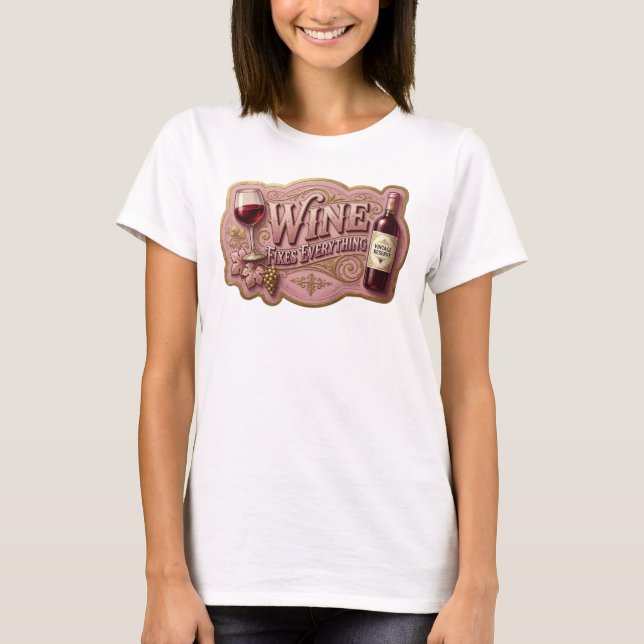 Camiseta con la frase Snappy Gold WINE FIXES EVERY (Anverso)