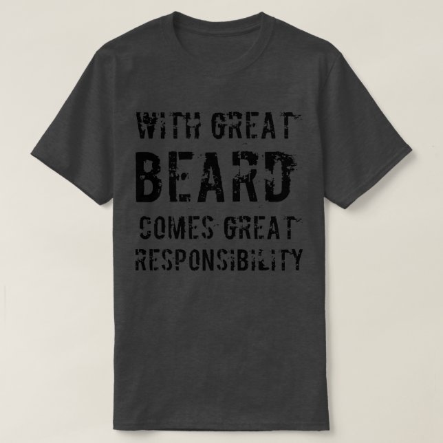 Camiseta Con la gran barba viene la gran responsabilidad 1  (Diseño del anverso)
