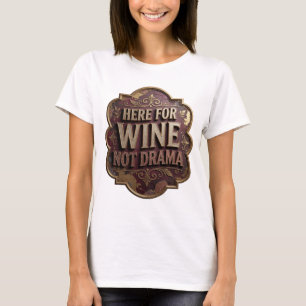 Camiseta con lema divertido en oro AQUÍ PARA VINO