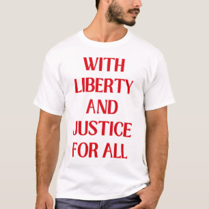 Camiseta Con Libertad Y Justicia Para Todos