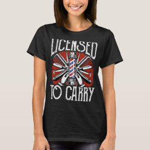 Camiseta Con licencia para llevar - Gracioso Barber peluque