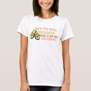 Camiseta Con los flips-flopes correctos usted puede hacer