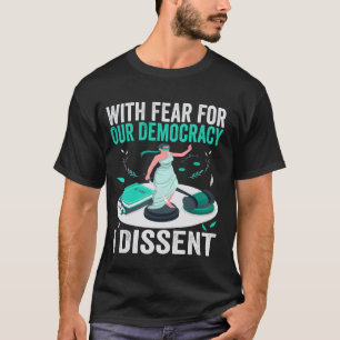 Camiseta Con Miedo A Nuestra Democracia, Discrepo De La Pol
