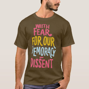 Camiseta Con Miedo A Nuestra Democracia, Dissiento De Inmun