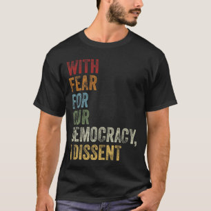 Camiseta Con Miedo A Nuestra Democracia, No Concuerdo Con C