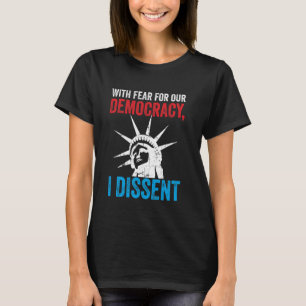 Camiseta Con Miedo A Nuestra Democracia, No Concuerdo Con C