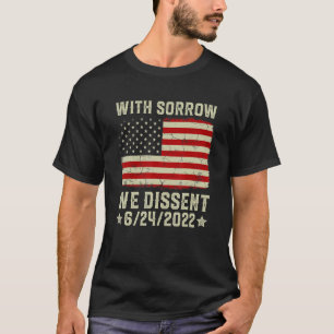 Camiseta Con pesar disidimos 6 24 2022 mujeres feministas