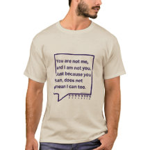 Camiseta con poema de pensamiento 'Tú no eres yo'