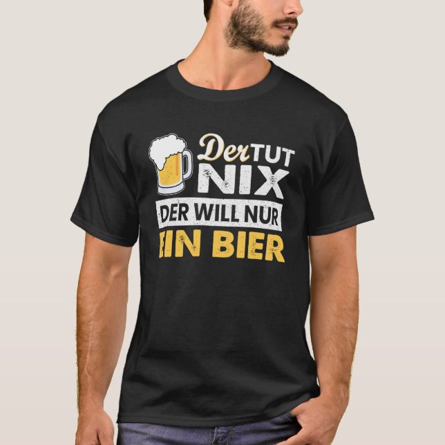Camiseta con texto alemán Der tut nix der nur ein Bier (Anverso)