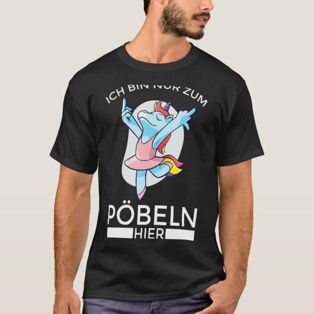 Camiseta Con Texto Alemán Ich Bin Nur Zum Pöbel Hier Klugsc (Anverso)